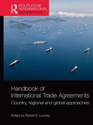 Handbook of International Trade Agreements by Robert E. Looney